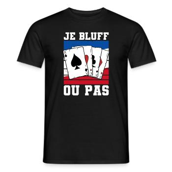 Je Bluff Ou Pas Poker Casino - T-shirt homme - noir - Devant - AI Model Male 178 light (178cm)