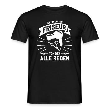 Ich Bin Dieser Friseur Von Dem Alle Reden - Männer T-Shirt - Schwarz - Vorne - AI Model Male 178 light (178cm)