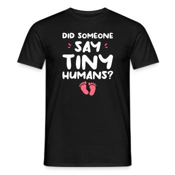 Hat jemand Tiny Humans Neonatal Nurse NICU gesagt - Männer T-Shirt - Schwarz - Vorne - AI Model Male 178 light (178cm)