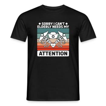 Sorry I Can't Elderly Needs My Attention Geriatric - Men's T-Shirt - black - Front - AI Model Male 178 light (178cm)