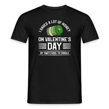 I Saved A Lot Of Money On Valentine's Day Single - Men's T-Shirt - black - Front - AI Model Male 178 light (178cm)