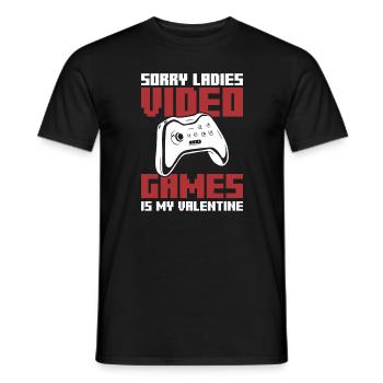 Sorry Ladies Video Games Is My Valentine - Men's T-Shirt - black - Front - AI Model Male 178 light (178cm)