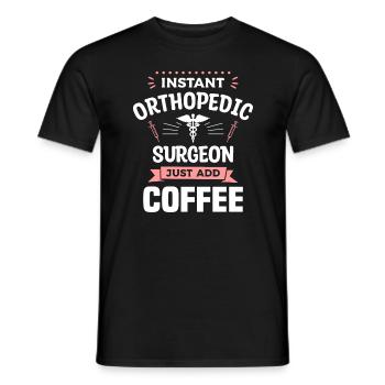 Instant Orthopedic Surgeon Just Add Coffee - Men's T-Shirt - black - Front - AI Model Male 178 light (178cm)