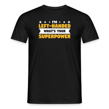 I'm A Left-Handed What's Your Superpower - Men's T-Shirt - black - Front - AI Model Male 178 light (178cm)