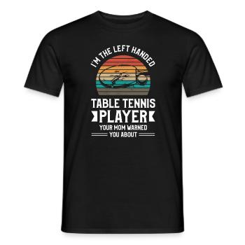 Ich bin der linkshändige Tischtennisspieler Deine Mutter - Männer T-Shirt - Schwarz - Vorne - AI Model Male 178 light (178cm)