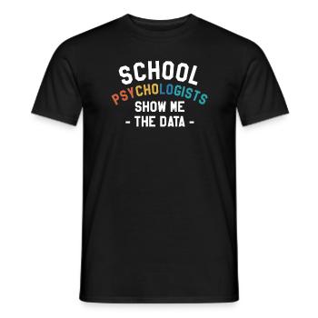 School Psychologists Show Me The Data Psychologist - Men's T-Shirt - black - Front - AI Model Male 178 light (178cm)