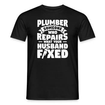 Plumber Someone Who Repairs What Your Husband - Men's T-Shirt - black - Front - AI Model Male 178 light (178cm)