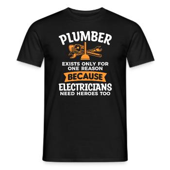 Plumber Exists Only For One Reason Because - Men's T-Shirt - black - Front - AI Model Male 178 light (178cm)