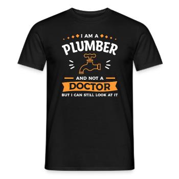 I Am A Plumber And Not A Doctor But I Can Still - Men's T-Shirt - black - Front - AI Model Male 178 light (178cm)