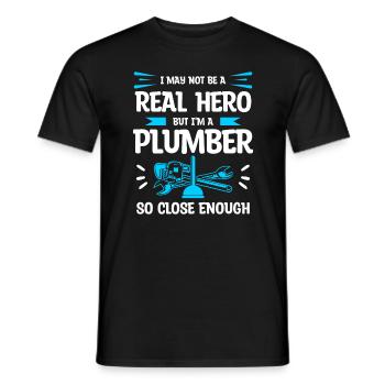 I May Not Be A Real Hero But I'm A Plumber So - Men's T-Shirt - black - Front - AI Model Male 178 light (178cm)