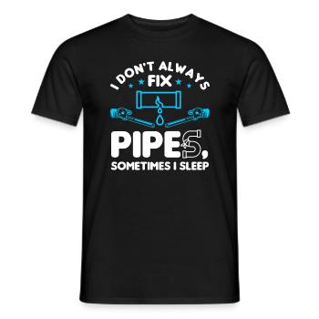 I Don't Always Fix Pipes Sometimes I Sleep Plumber - Men's T-Shirt - black - Front - AI Model Male 178 light (178cm)
