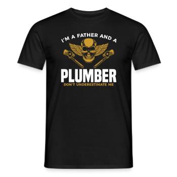 Ich bin ein Vater und ein Klempner unterschätze mich nicht - Männer T-Shirt - Schwarz - Vorne - AI Model Male 178 light (178cm)