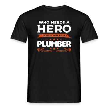 Wer braucht einen Helden, wenn Sie ein Klempner sind? - Männer T-Shirt - Schwarz - Vorne - AI Model Male 178 light (178cm)