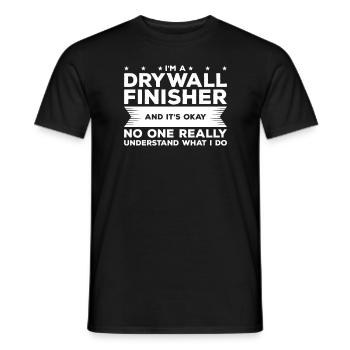 I'm A Drywall Finisher And It's Okay Drywalling - Men's T-Shirt - black - Front - AI Model Male 178 light (178cm)
