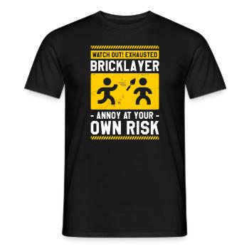 Watch Out Exhausted Bricklayer Annoy At Your Own - Men's T-Shirt - black - Front - AI Model Male 178 light (178cm)