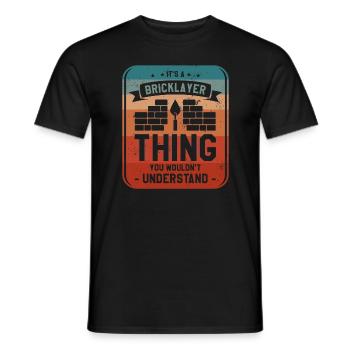 It's A Bricklayer Thing You Wouldn't Understand - Men's T-Shirt - black - Front - AI Model Male 178 light (178cm)