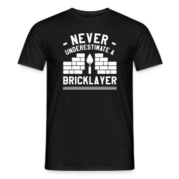 Never Underestimate A Bricklayer Bricklaying - Men's T-Shirt - black - Front - AI Model Male 178 light (178cm)