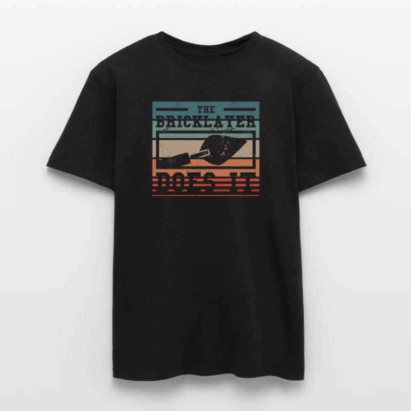 The Bricklayer Does It Bricklaying Bricklayers Men’s T-shirt