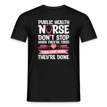 Krankenschwester im öffentlichen Gesundheitswesen hört nicht auf, wenn sie müde sind - Männer T-Shirt - Schwarz - Vorne - AI Model Male 178 light (178cm)