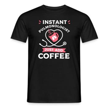 Pneumologue instantané Il suffit d’ajouter la pneumologie du café - T-shirt homme - noir - Devant - AI Model Male 178 light (178cm)