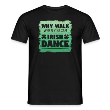 Pourquoi marcher quand vous pouvez danser irlandais St. Patrick’s - T-shirt homme - noir - Devant - AI Model Male 178 light (178cm)