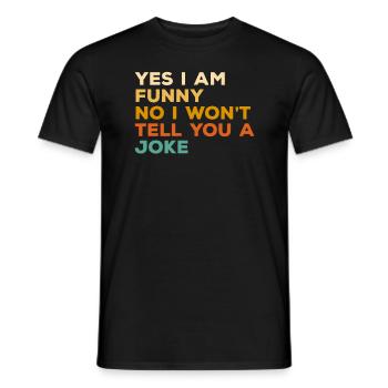 Oui je suis drôle non je ne te dirai pas une blague stand-up - T-shirt homme - noir - Devant - AI Model Male 178 light (178cm)