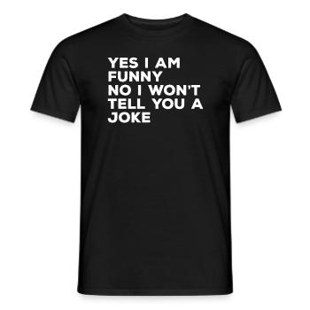 Yes I Am Funny No I Won't Tell You A Joke Stand-Up - T-shirt homme - noir - Devant - AI Model Male 178 light (178cm)