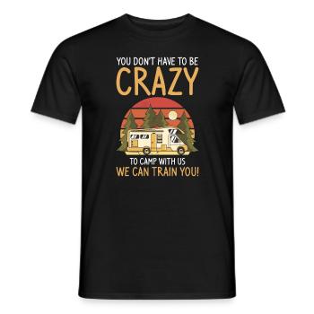 Vous n’avez pas besoin d’être fou pour camper avec nous, nous pouvons - T-shirt homme - noir - Devant - AI Model Male 178 light (178cm)