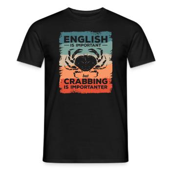 Englisch ist wichtig, aber Krabbenfischen ist wichtiger - Männer T-Shirt - Schwarz - Vorne - AI Model Male 178 light (178cm)