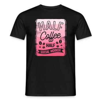 Halb Kaffee halb Sozialarbeiter Kaffeeliebhaber - Männer T-Shirt - Schwarz - Vorne - AI Model Male 178 light (178cm)