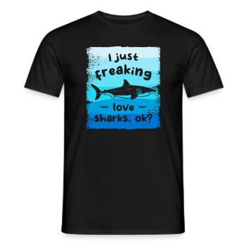 I Just Freaking Love Sharks Ok Shark Lover - Men's T-Shirt - black - Front - AI Model Male 178 light (178cm)