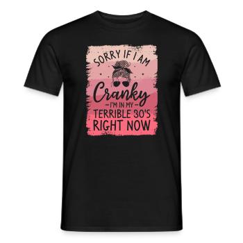 Sorry If I Am Cranky I'm In My Terrible 30's Right - Men's T-Shirt - black - Front - AI Model Male 178 light (178cm)