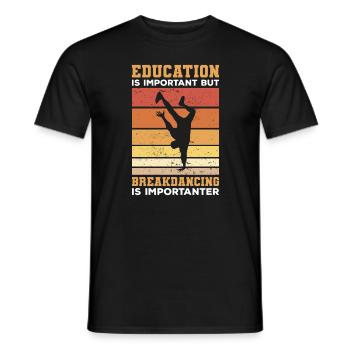 Education Is Important But Breakdancing Is - Men's T-Shirt - black - Front - AI Model Male 178 light (178cm)