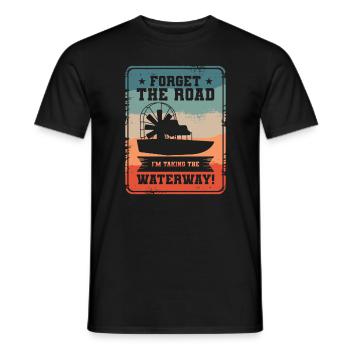 Forget The Road I'm Taking The Waterway Airboat - Men's T-Shirt - black - Front - AI Model Male 178 light (178cm)