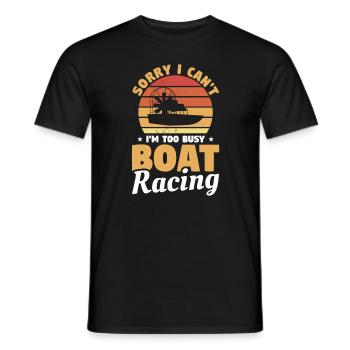 Retro Sorry I Can't I'm Too Busy Boat Racing - Men's T-Shirt - black - Front - AI Model Male 178 light (178cm)