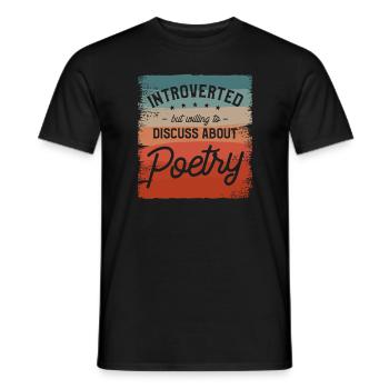 Introvertiert, aber bereit, über Poesie zu diskutieren - Männer T-Shirt - Schwarz - Vorne - AI Model Male 178 light (178cm)