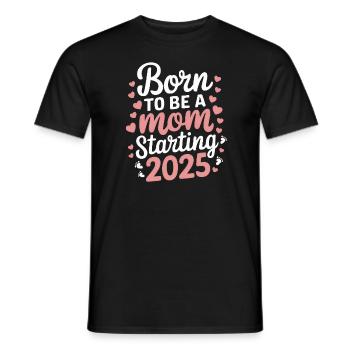 Née pour être maman à partir de 2025 - T-shirt homme - noir - Devant - AI Model Male 178 light (178cm)