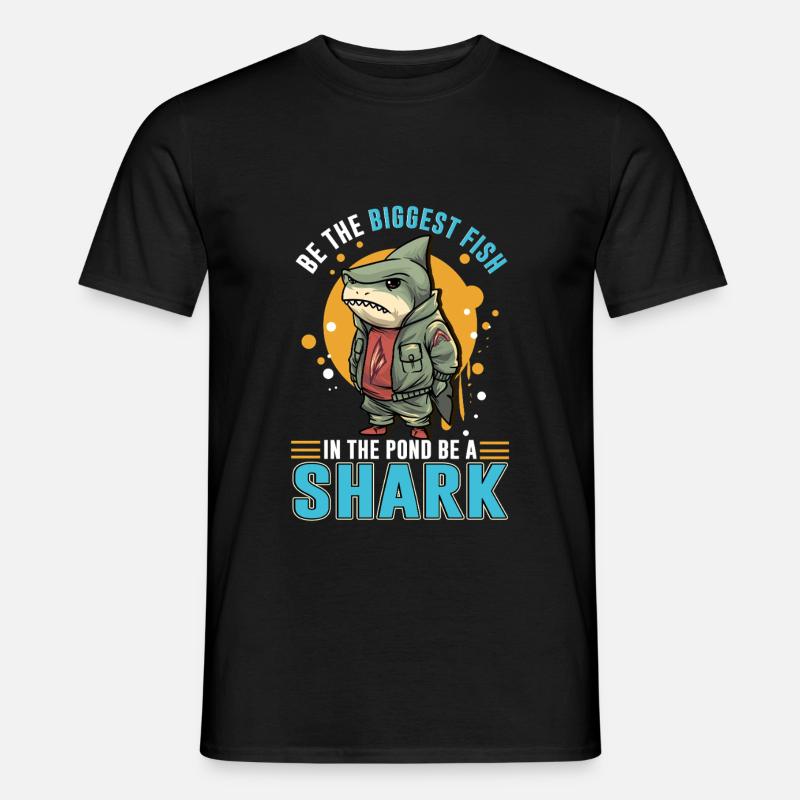 Größter Fisch Im Teich - Sei Ein Hai - Männer T-Shirt - Schwarz