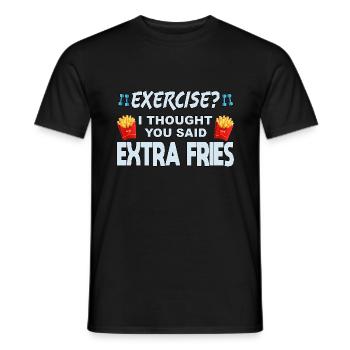 Excercise i thought you said extra fries - Männer T-Shirt - Schwarz - Vorne - AI Model Male 178 light (178cm)