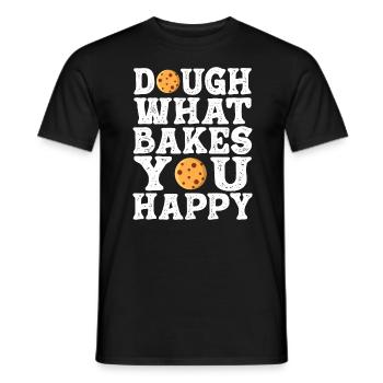 Dough What Bakes You Happy Bäckerei - Männer T-Shirt - Schwarz - Vorne - AI Model Male 178 light (178cm)