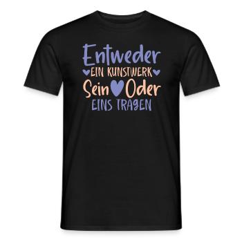Entweder ein Kunstwerk Sein Nageldesignerin - Männer T-Shirt - Schwarz - Vorne - AI Model Male 178 light (178cm)