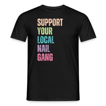 Unterstützen Sie Ihren Lokalen Nail Gang Nail Tech - Männer T-Shirt - Schwarz - Vorne - AI Model Male 178 light (178cm)