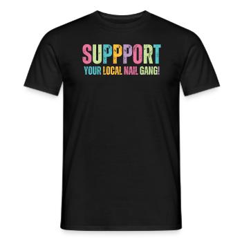 Unterstützen Sie Ihren Lokalen Nail Gang Nail Tech - Männer T-Shirt - Schwarz - Vorne - AI Model Male 178 light (178cm)