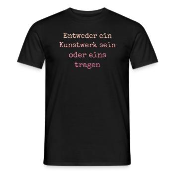Entweder ein Kunstwerk Sein Nageldesignerin - Männer T-Shirt - Schwarz - Vorne - AI Model Male 178 light (178cm)