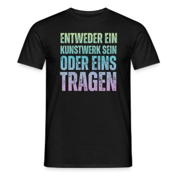 Entweder ein Kunstwerk Sein Nageldesignerin - Männer T-Shirt - Schwarz - Vorne - AI Model Male 178 light (178cm)