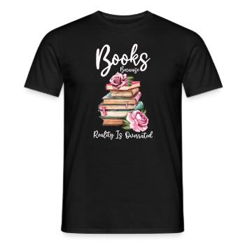 Books because reality is overrated - Men's T-Shirt - black - Front - AI Model Male 178 light (178cm)