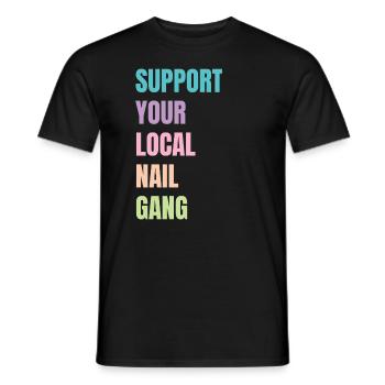 Unterstützen Sie Ihren Lokalen Nail Gang Nail Tech - Männer T-Shirt - Schwarz - Vorne - AI Model Male 178 light (178cm)