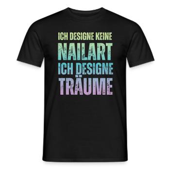 Ich designe keine Nailart Nageldesignerin - Männer T-Shirt - Schwarz - Vorne - AI Model Male 178 light (178cm)