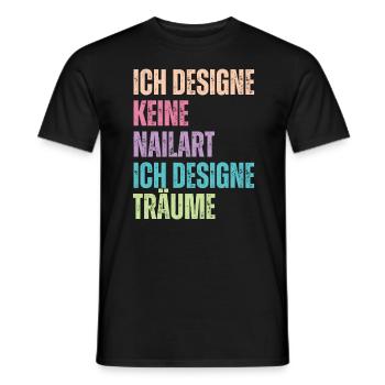 Ich designe keine Nailart Nageldesignerin - Männer T-Shirt - Schwarz - Vorne - AI Model Male 178 light (178cm)