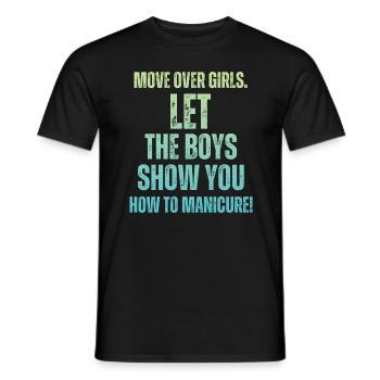 Platz Da, Mädchen - Nageltechnikerinnen - Männer T-Shirt - Schwarz - Vorne - AI Model Male 178 light (178cm)